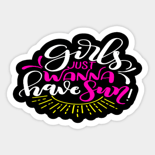 girls just wanna have fun Sticker